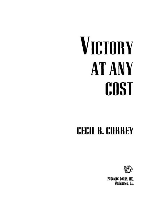 Title details for Victory at Any Cost by Cecil B. Currey - Available